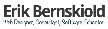 Erik Bernskiold – Web Designer, Consultant and Software Educator